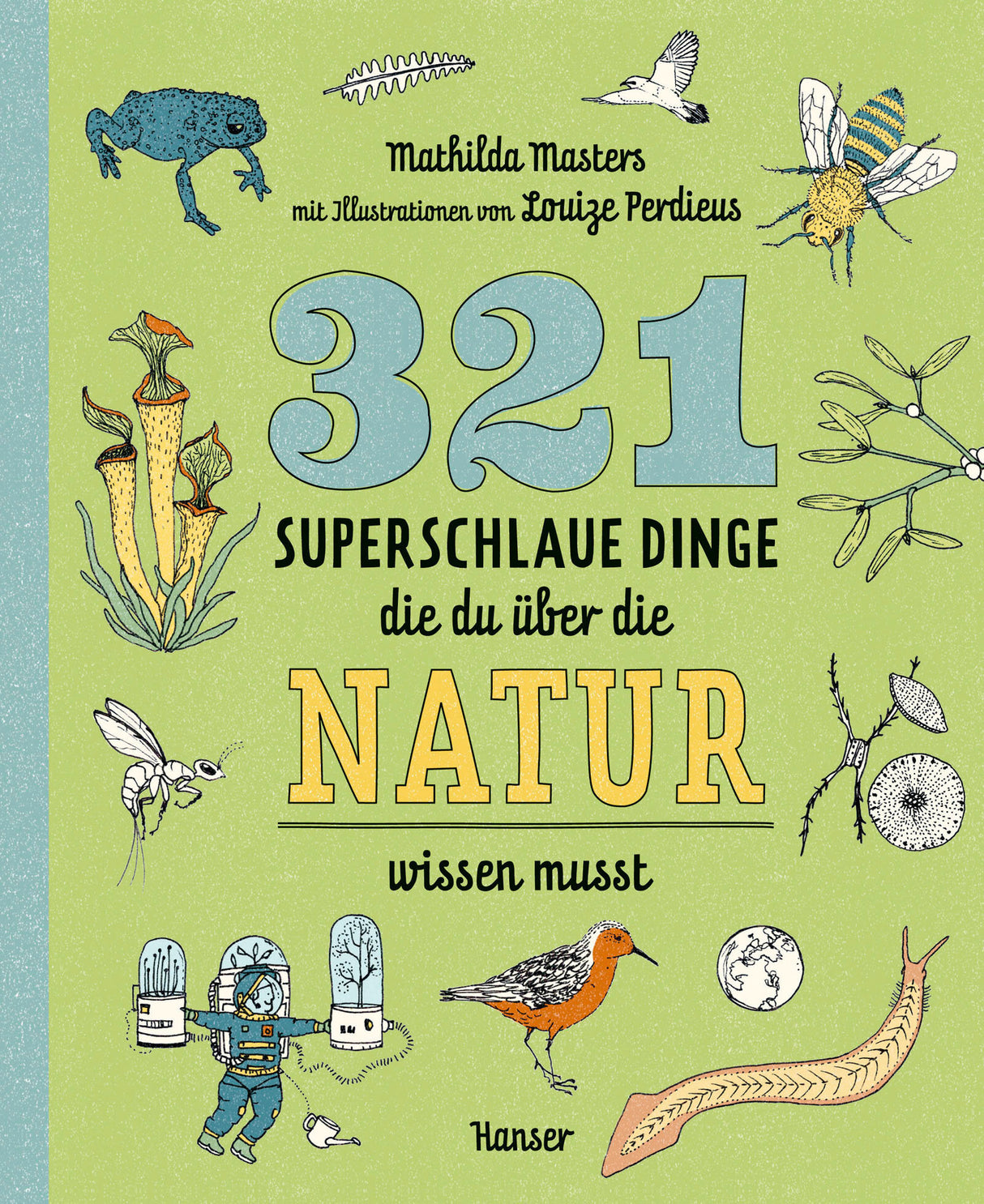 321 superschlaue Dinge, die du über die Natur wissen musst