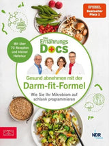 Die Ernährungs-Docs – Gesund abnehmen mit der Darm-fit-Formel
