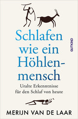 Schlafen wie ein Höhlenmensch