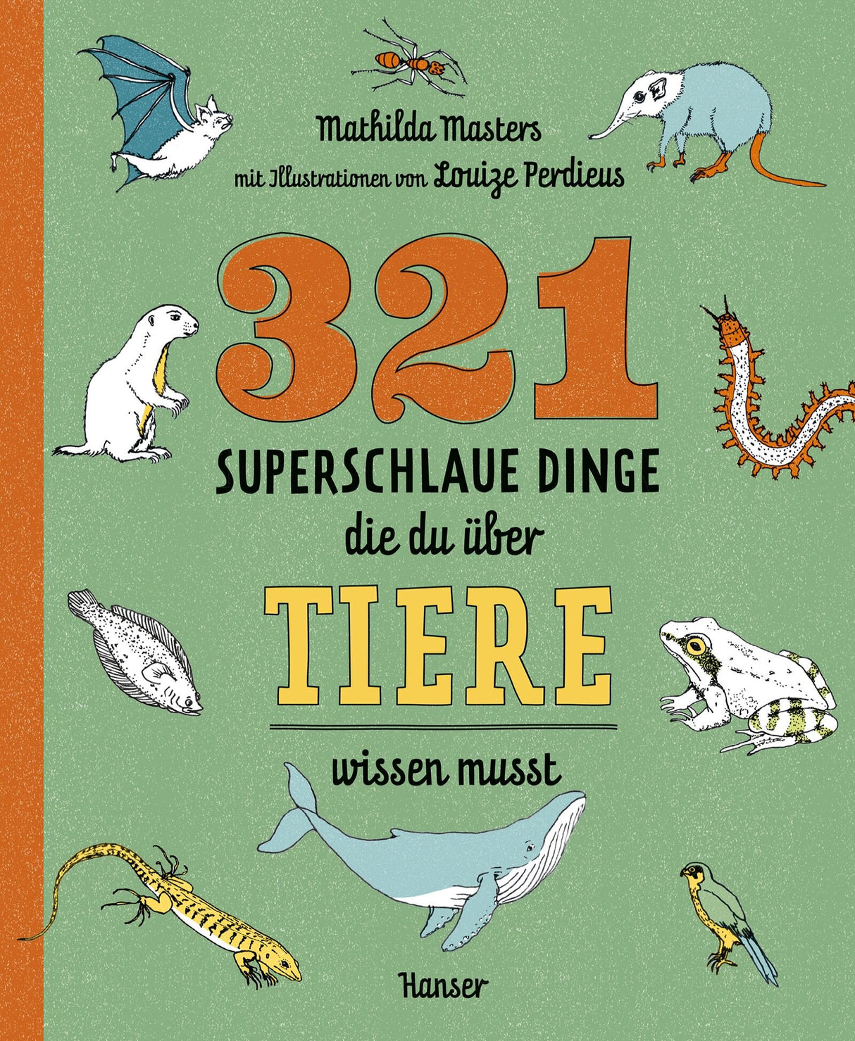 321 superschlaue Dinge, die du über Tiere wissen musst